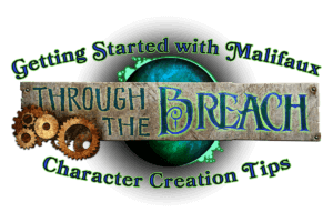 Through the Breach Character Creation