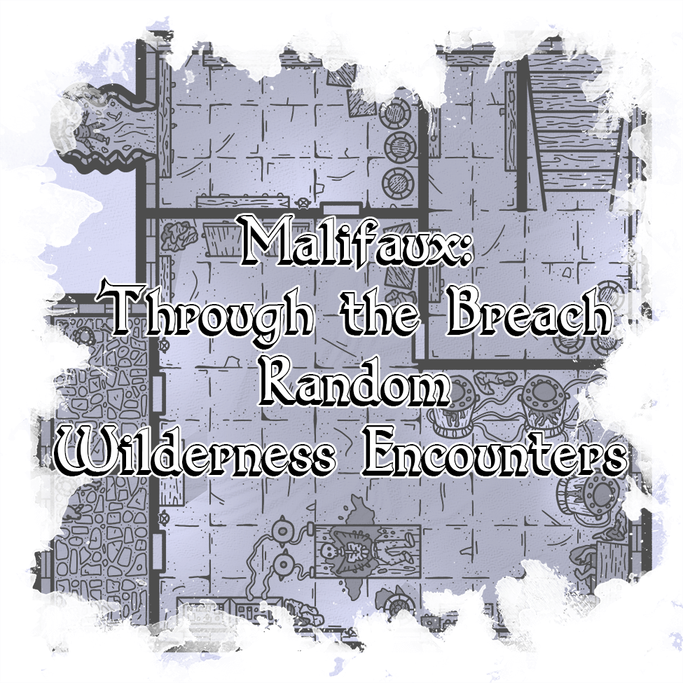 Malifaux Random Wilderness Encounters