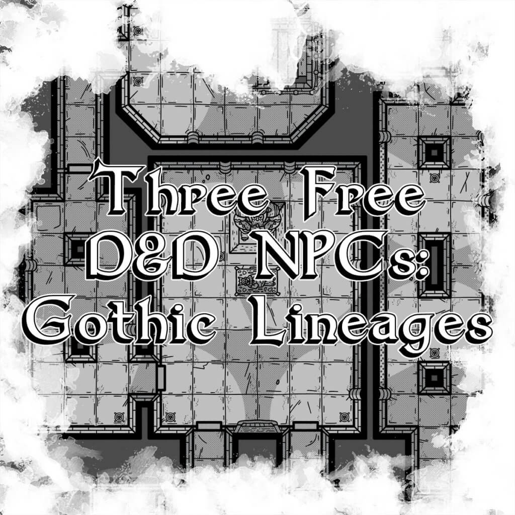 Free Gothic Lineage NPCs
