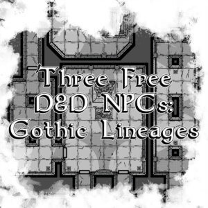 Free Gothic Lineage NPCs