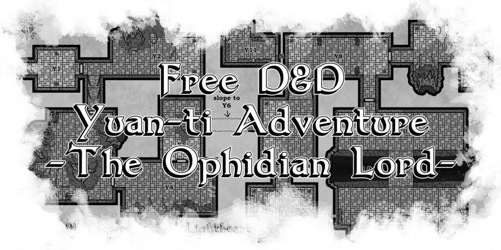 Free Yuan-ti Adventure: The Ophidian Lord