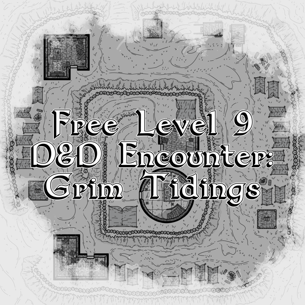 Free Level 9 D&D Encounter: Grim Tidings