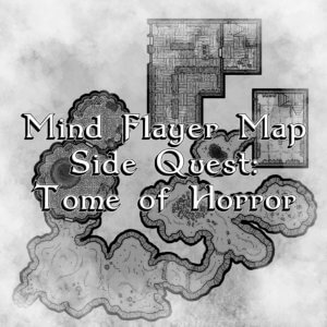 Mind Flayer Map Side Quest: Tome of Horror