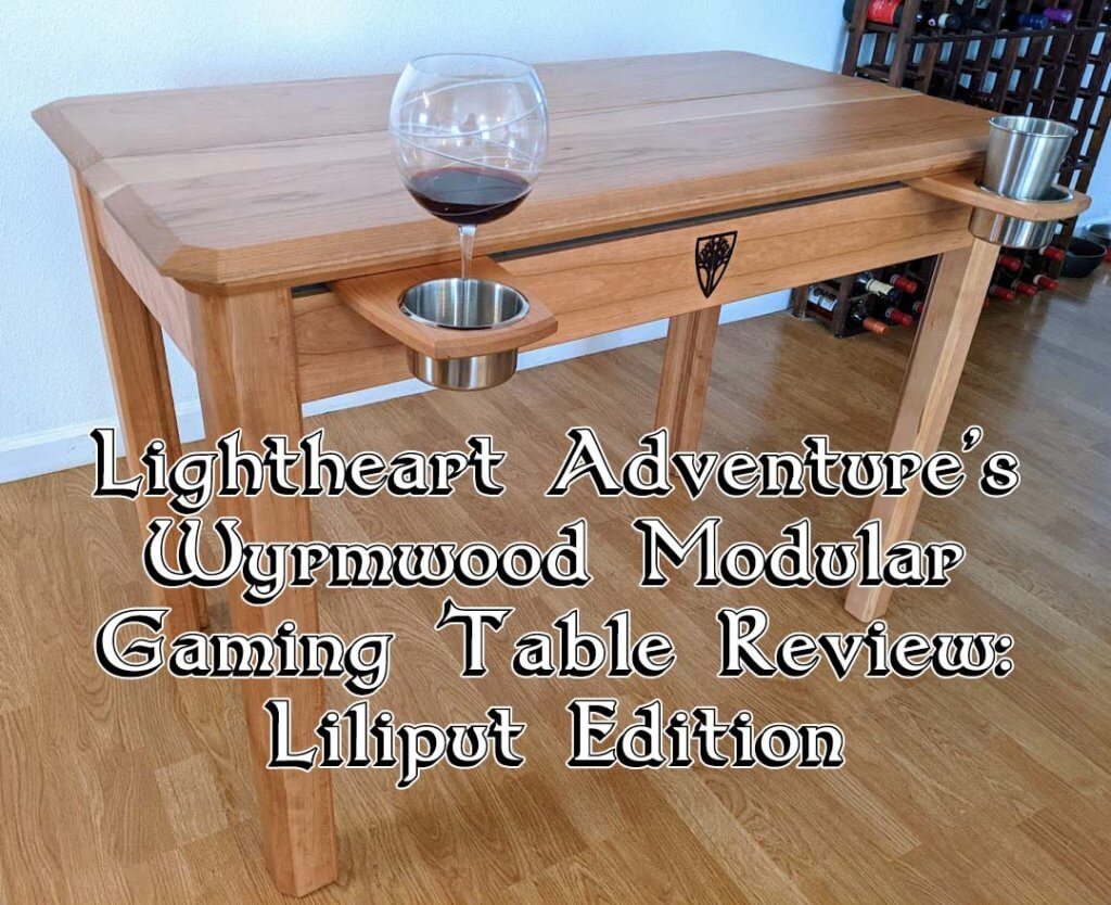 Lightheart Adventure’s Wyrmwood Modular Gaming Table Review: Liliput Edition